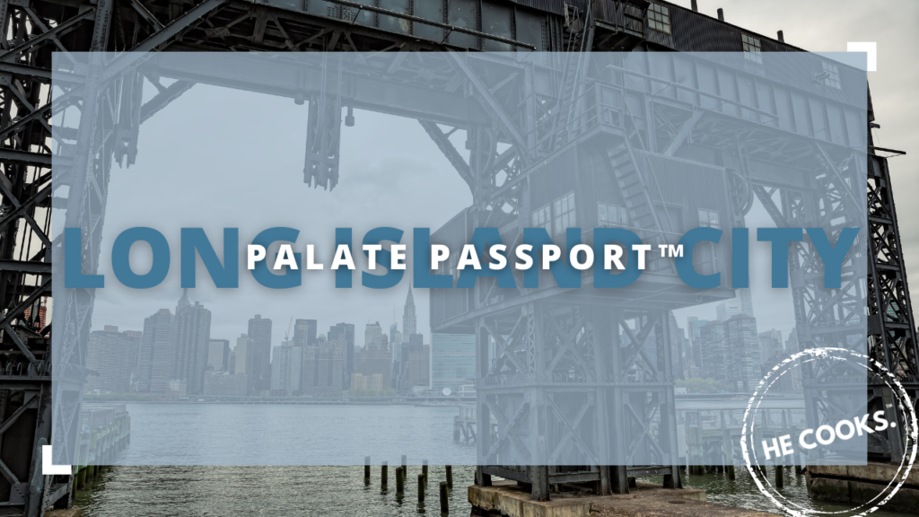 Thumbnail image of the Palate Passport: Long Island City (NYC) episode, featuring the host exploring local eateries and stunning views of the Manhattan skyline